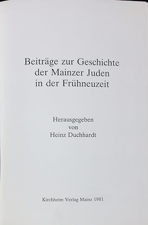 Bild des Verkufers fr Beitrge zur Geschichte der Mainzer Juden in der Frhneuzeit. zum Verkauf von Antiquariat Bookfarm