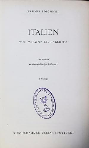 Bild des Verkufers fr Italien. Von Verona bis Palermo. Eine Auswahl aus dem sechsbndigen Italienwerk. zum Verkauf von Antiquariat Bookfarm