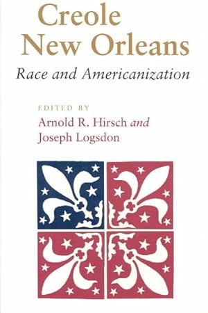 Seller image for Creole New Orleans : Race and Americanization for sale by GreatBookPrices