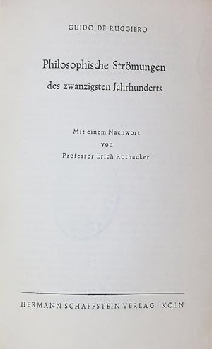 Bild des Verkufers fr Philosophische Strmungen des zwanzigsten Jahrhunderts. zum Verkauf von Antiquariat Bookfarm