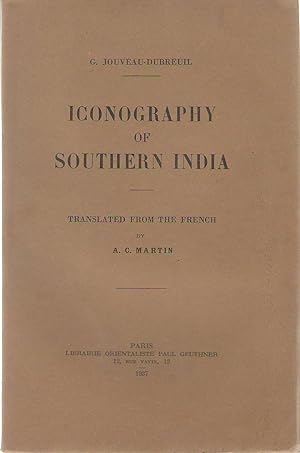 Image du vendeur pour Iconography of Southern India : Translated from the French by A. C. Martin. mis en vente par PRISCA