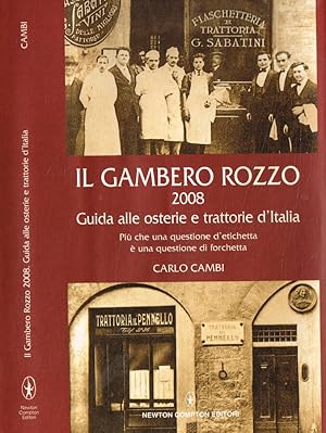 Bild des Verkufers fr Il gambero rozzo 2008. Guida alle osterie e trattorie d'Italia zum Verkauf von Biblioteca di Babele