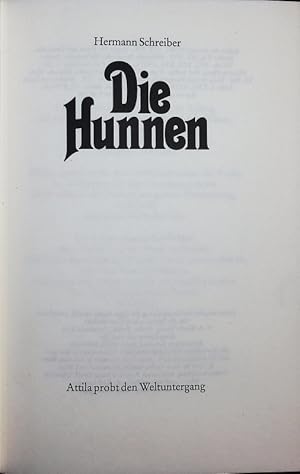 Image du vendeur pour Die Hunnen. Attila probt den Weltuntergang. mis en vente par Antiquariat Bookfarm