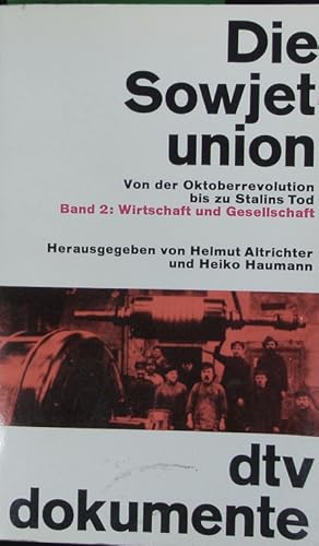 Bild des Verkufers fr Die Sowjetunion : von der Oktoberrevolution bis zu Stalins Tod. 2. Wirtschaft und Gesellschaft. zum Verkauf von Antiquariat Bookfarm