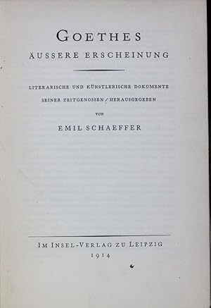 Bild des Verkufers fr Goethes ussere Erscheinung. Literarische und knstlerische Dokumente seiner Zeitgenossen. zum Verkauf von Antiquariat Bookfarm