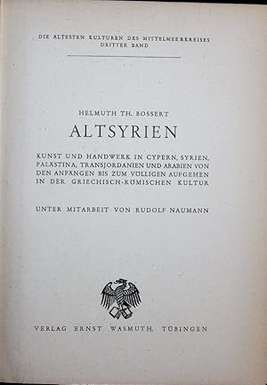 Seller image for Altsyrien. Kunst und Handwerk in Cypern, Syrien, Palstina, Transjordanien und Arabien von den Anfngen bis zum vlligen Aufgehen in der griechisch-rmischen Kultur. Die ltesten Kulturen des Mittelmeerkreises. Dritter Band. for sale by Antiquariat Bookfarm