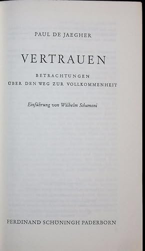 Bild des Verkufers fr Vertrauen. Betrachtungen ber den Weg zur Vollkommenheit. zum Verkauf von Antiquariat Bookfarm