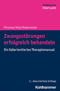 Imagen del vendedor de Zwangsstrungen erfolgreich behandeln : Ein fallorientiertes Therapiemanual. Ulrich Frstner, Anne Katrin Klz, Ulrich Voderholzer. a la venta por Fundus-Online GbR Borkert Schwarz Zerfa