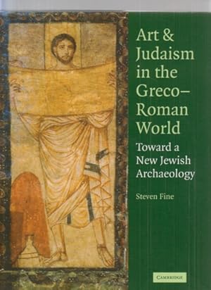 Immagine del venditore per Art and Judaism in the Greco-Roman World. Toward a new Jewish Archaeology. venduto da Fundus-Online GbR Borkert Schwarz Zerfa