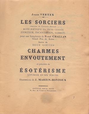 Image du vendeur pour sotrisme - Les sorciers - Charmes - Envotement [LES SORCIERS (rpertoire de l Orchestre National), suite potique en trois chants (Cortge, Incantation, Sabbat) pour une symphonie de Ren Challan Grand Prix de Rome - suivie de Deux goties : CHARMES, ENVOUTEMENT et prcde de ESOTERISME liturgie en six portes] mis en vente par PRISCA