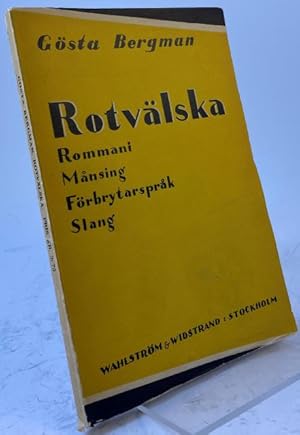 Rotvälska. Rommani, månsing, förbrytarspråk och slang.