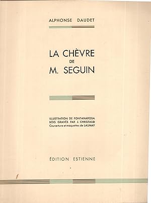 Bild des Verkufers fr La chvre de monsieur seguin. ill. de fontanarosa. p., dition estienne, 1935 , in-8, br., couv. ill. au pochoir en coul., ill. de 3 gravures sur bois in texte, 16 pp. Daudet Alphonse; Fontanarosa et J. Christaud zum Verkauf von PRISCA