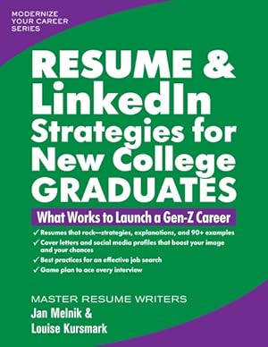 Bild des Verkufers fr Resume & Linkedin Strategies for New College Graduates : What Works to Launch a Gen-z Career zum Verkauf von GreatBookPrices