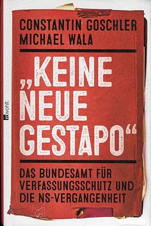 Seller image for Keine neue Gestapo": Das Bundesamt fr Verfassungsschutz und die NS-Vergangenheit for sale by McBook