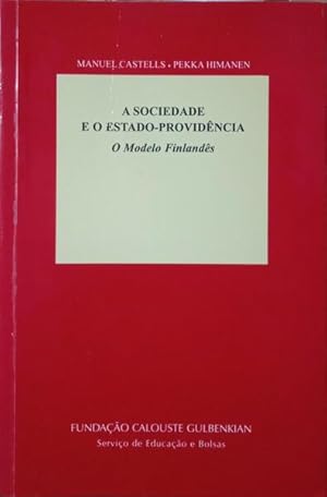 Seller image for A SOCIEDADE DA INFORMAO E O ESTADO-PROVIDNCIA: O MODELO FINLANDS. for sale by Livraria Castro e Silva