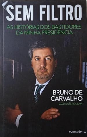 Image du vendeur pour SEM FILTRO, AS HISTRIAS DOS BASTIDORES DA MINHA PRESIDNCIA. mis en vente par Livraria Castro e Silva