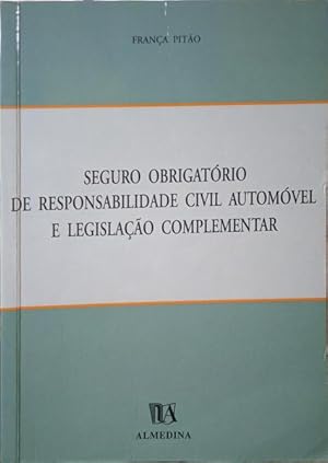 SEGURO OBRIGATÓRIO DE RESPONSABILIDADE CIVIL AUTOMÓVEL E LEGISLAÇÃO COMPLEMENTAR.