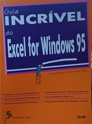 Bild des Verkufers fr GUIA INCRVEL DO EXCEL FOR WINDOWS 95. zum Verkauf von Livraria Castro e Silva