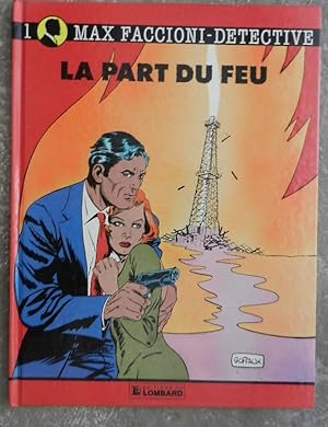 Seller image for La part du feu. - Max Faccioni - Dtective. for sale by Librairie les mains dans les poches