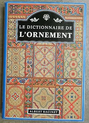 Le dictionnaire de l'ornement.