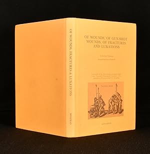 Imagen del vendedor de Of Wounds, of Gun-Shot Wounds, of Fractures and Luxations a la venta por Rooke Books PBFA