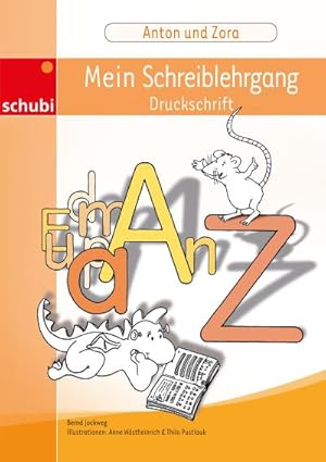 Bild des Verkufers fr Anton & Zora: Mein Schreiblehrgang Druckschrift: Das flexible 2-Jahres-Konzept - Erstschreiben - Erstlesen (Anton & Zora: Das flexible 2-Jahres-Konzept - Erstschreiben - Erstlesen) zum Verkauf von AHA-BUCH