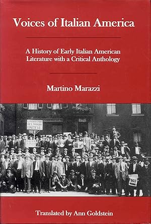 Voices of Italian America: A History of Early Italian American Literature With a Critical Anthology