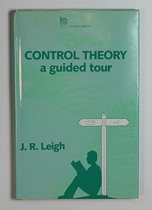 Control Theory: A Guided Tour (Iee Control Engineering Series)