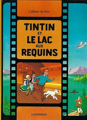 Aventures De Tintin Tintin Et Le Lac Aux Requins