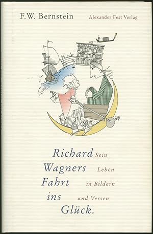 Seller image for Richard Wagners Fahrt ins Glck. Sein Leben in Bildern und Versen. for sale by Schsisches Auktionshaus & Antiquariat