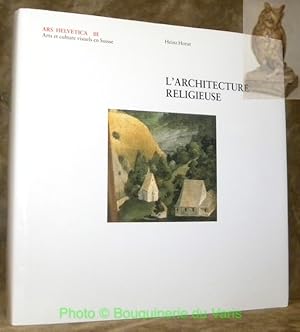 Immagine del venditore per L'architecture religieuse. Ars Helvetica III. Arts et cultures visuels en Suisse. venduto da Bouquinerie du Varis