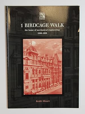 Seller image for 1 BIRDCAGE WALK Home of Mechanical Engineering 1899-1999 for sale by Our Kind Of Books