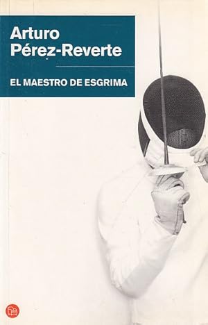 El Maestro De Esgrima de Pérez-Reverte, Arturo 978-84-204-7248-5