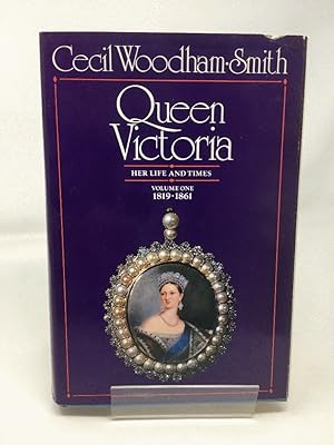 Seller image for Queen Victoria: Her Life And Times, Vol. 1, 1819-1861: Her Life and Times, 1819-61 for sale by Cambridge Recycled Books