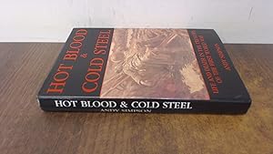 Seller image for Hot blood and cold steel : life and death in the trenches of the First World War for sale by BoundlessBookstore
