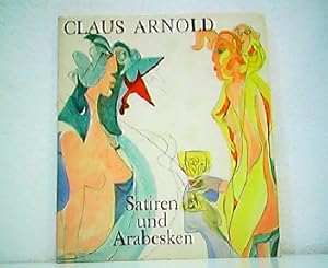 Claus Arnold - Satiren und Arabesken. Katalog der Austellung. Wilhelm Busch Museum Hannover, 28. ...