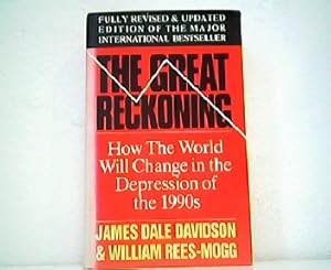 Image du vendeur pour The Great Reckoning - How The World Will Change In The Depression Of The 1990s - Protect Your Self in the Coming Depression. mis en vente par Antiquariat Kirchheim