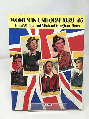 Seller image for Women in Uniform 1939-45 for sale by Cambridge Recycled Books