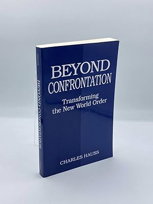Seller image for Beyond Confrontation Transforming the New World Order for sale by True Oak Books