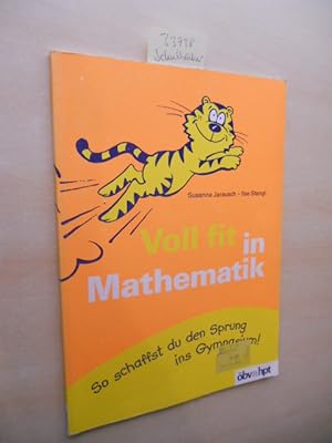 Bild des Verkufers fr Voll fit in Mathematik. So schaffst du den Sprung ins Gymnasium! zum Verkauf von Klaus Ennsthaler - Mister Book