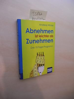 Abnehmen ist leichter als Zunehmen. Das 10-Tage-Programm.