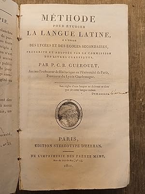 Méthode pour étudier la langue latine, à l'usage des lycées et des écoles secondaires