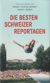 Image du vendeur pour Die besten Schweizer Reportagen. mis en vente par Bcher Eule