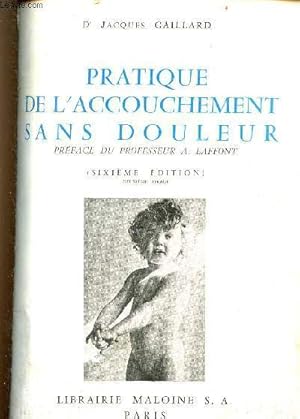 Seller image for Pratique de l'accouchement sans douleur - 6e dition 2e tirage. for sale by Le-Livre