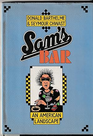 SAM'S BAR: An American Landscape