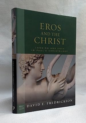 Eros and the Christ: Longing and Envy in Paul's Christology (Paul in Critical Contexts)