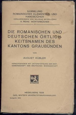 Seller image for Die romanischen und deutschen rtlichkeitsnamen des Kantons Graubnden. for sale by Antiquariat Kaner & Kaner GbR