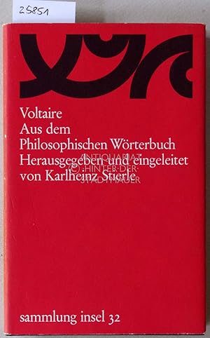 Bild des Verkufers fr Aus dem Philosophischen Wrterbuch. [= sammlung insel, 32] Hrsg. u. eingel. v. Karlheinz Stierle. zum Verkauf von Antiquariat hinter der Stadtmauer