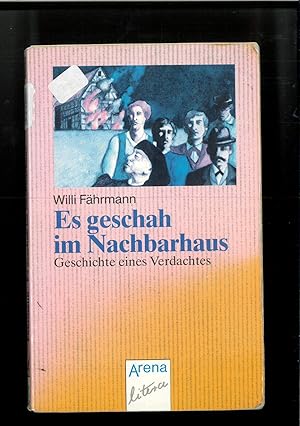 Seller image for Es Geschah Im Nachbarhaus: Es Geschah Im Nachbarhaus: Die Geschichte eines gefhrlichen Verdachtes und einer Freundschaft for sale by Papel y Letras