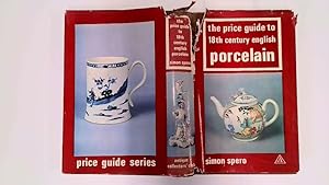 Image du vendeur pour Price Guide to 18th Century English Porcelain ([Price guide series]) mis en vente par Goldstone Rare Books